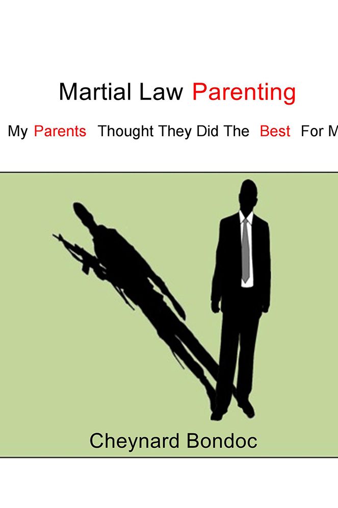 Martial Law Parenting: My Parents Thought They Did The Best For Me