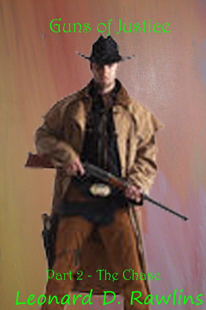 Guns of Justice: Part 2 - The Chase