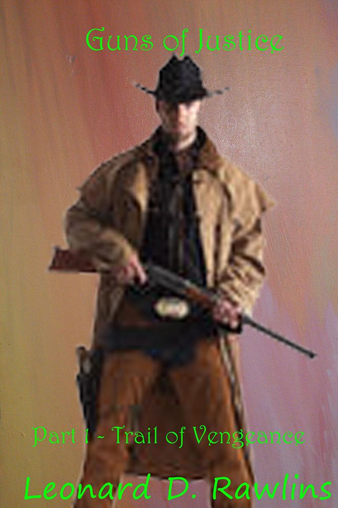 Guns of Justice: Part 1 - Trail of Vengeance