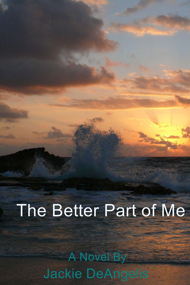 The Better Part of Me: A Novel By