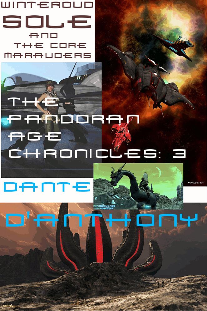 Winteroud Sole and the Core Maruaders: Pandoran Age Chronicles: 3