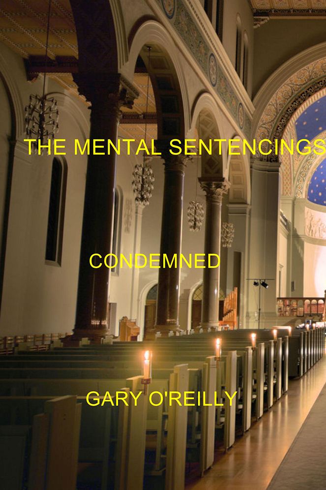 The Mental Sentencings: Condemned