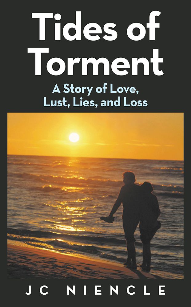Tides of Torment: A Story of Love, Lust, Lies, and Loss