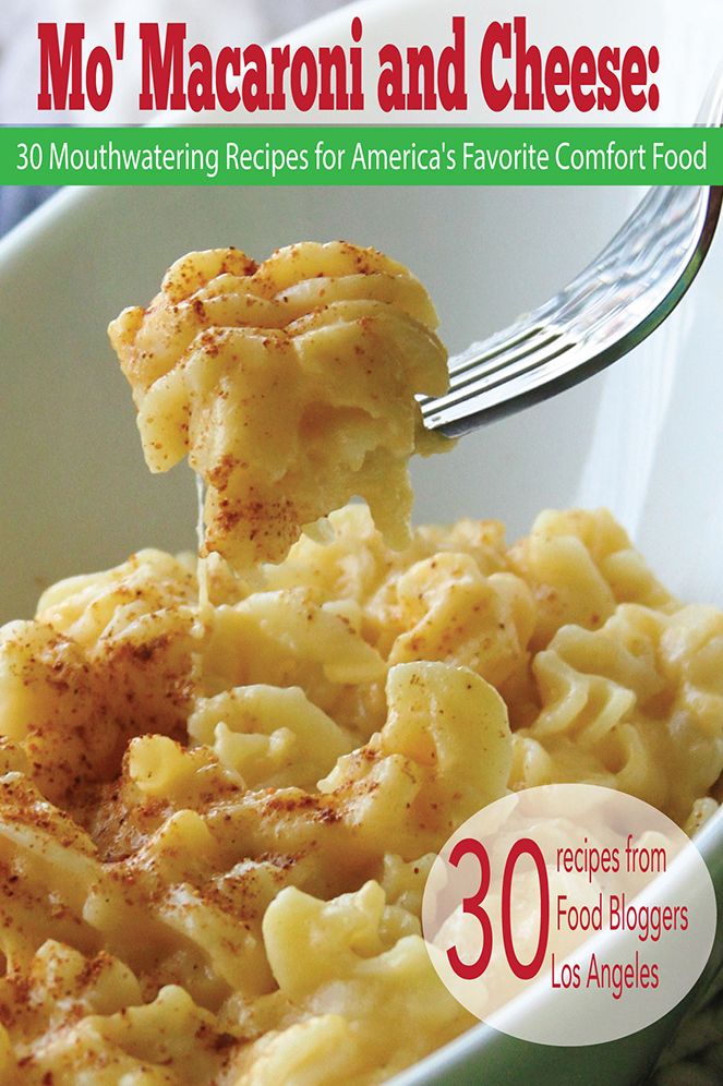 Mo' Macaroni and Cheese: 30 Mouthwatering Recipes for America's Favorite Comfort Food