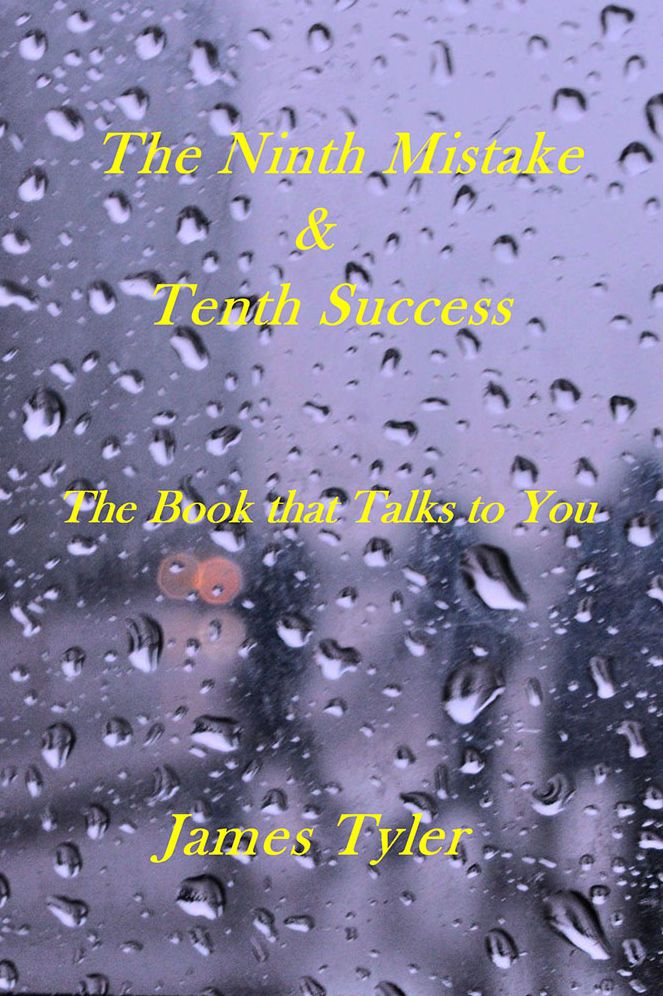 The Ninth Mistake & Tenth Success: The Book that Talks to You
