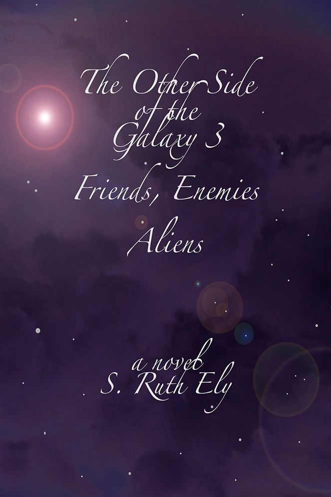 The Other Side of the Galaxy 3: Friends, Enemies, Aliens