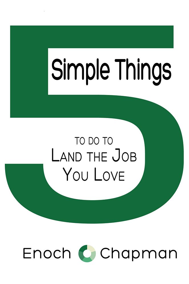 5 Simple Things to Do to Land the Job You Love