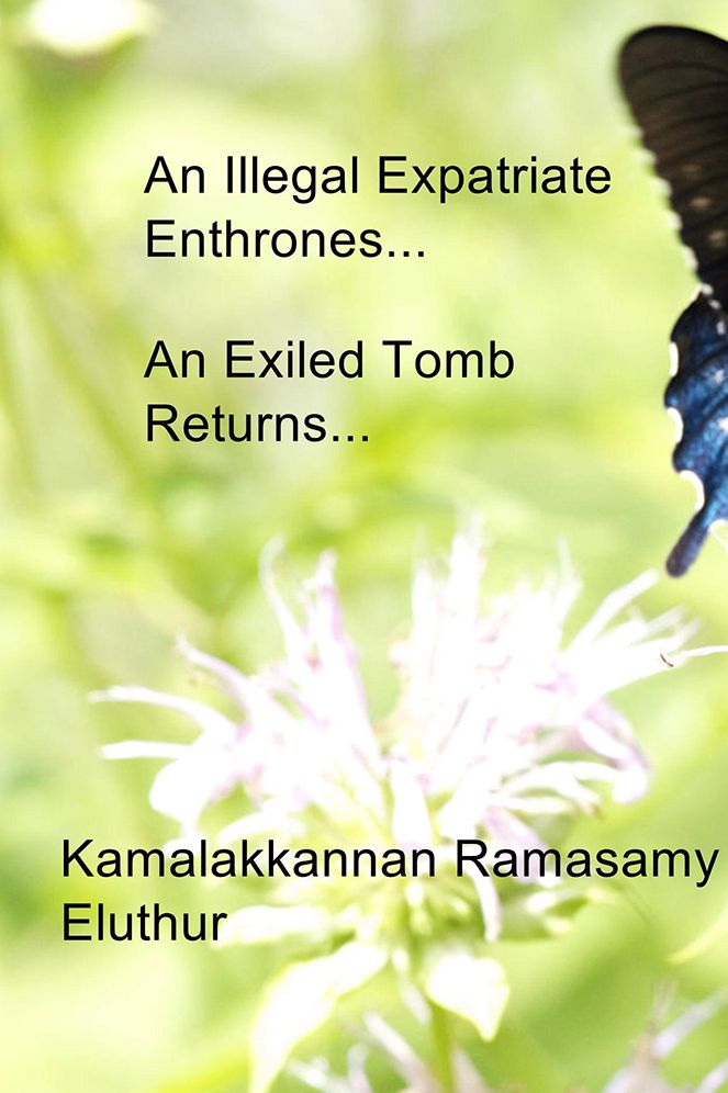 An Illegal Expatriate Enthrones...: An Exiled Tomb Returns...