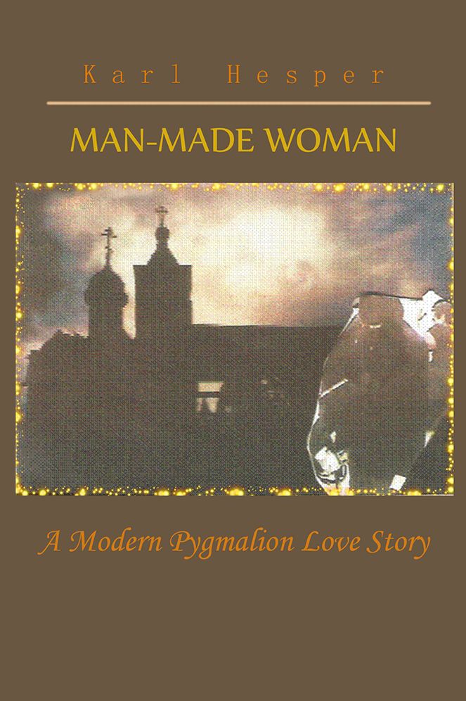 Man-Made Woman: A Modern Pygmalion Love Story