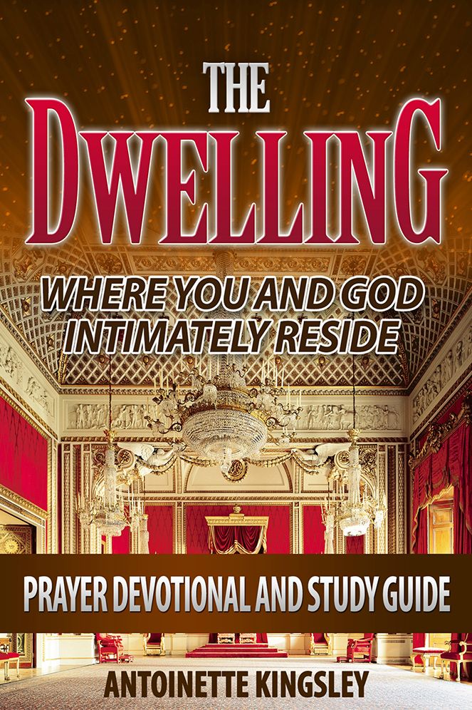 THE DWELLING: Prayer Devotional and Study Guide