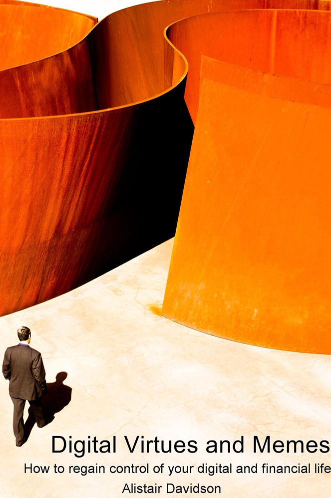Digital Virtues and Memes: How to Regain Control of Your Digital and Financial Life