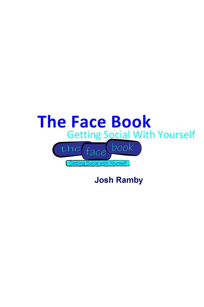 The Face Book: Getting Social With Yourself