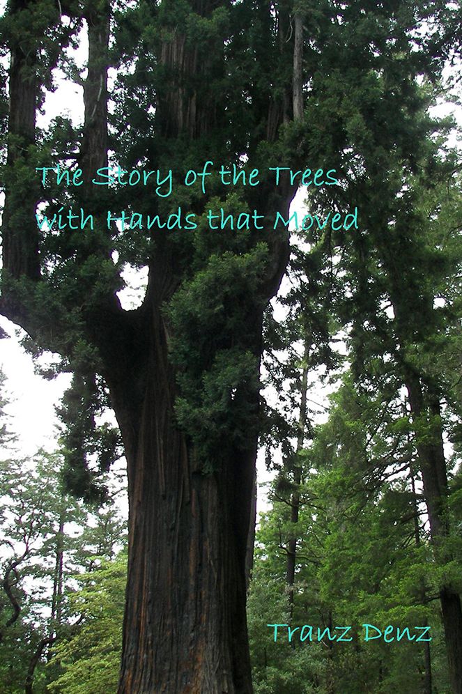 The Story of the Trees with Hands that Moved