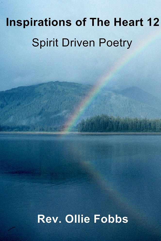 Inspirations of The Heart 12: Spirit Driven Poetry