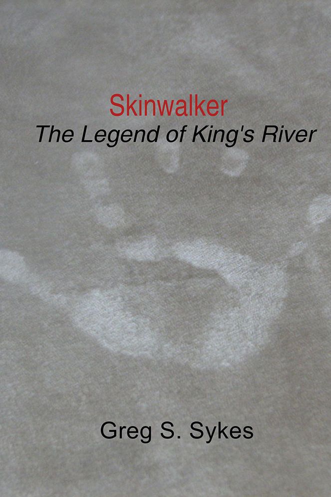 Skinwalker: The Legend of King's River