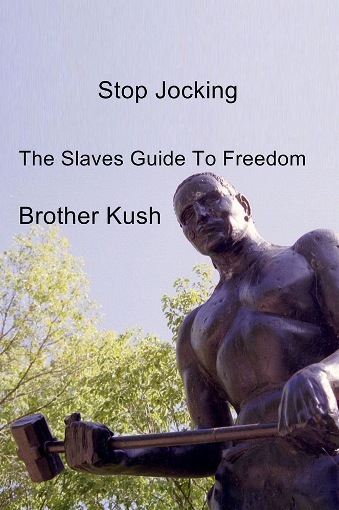 Stop Jocking: The Slaves Guide To Freedom