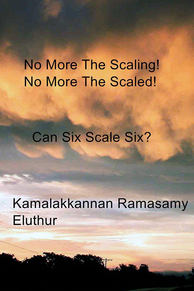 No More The Scaling! No More The Scaled!: Can Six Scale Six?
