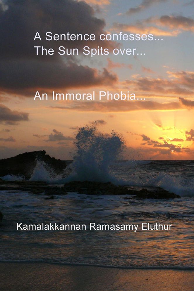 A Sentence Confesses... The Sun Spits over...: An Immoral Phobia...