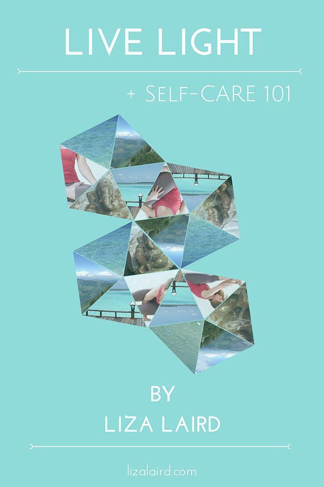 Live Light: Self-Care 101