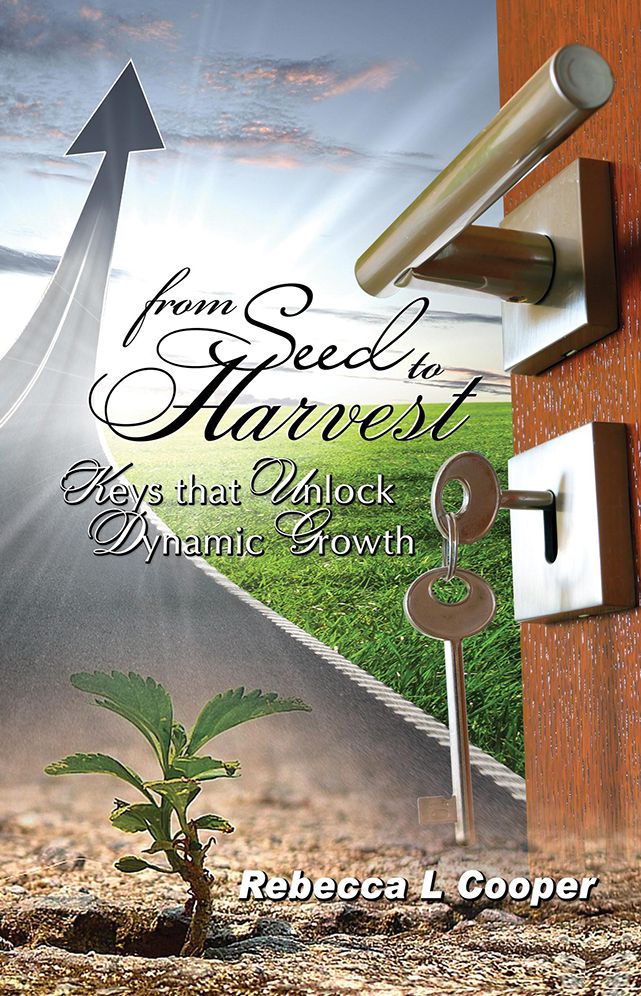 From Seed To Harvest: Keys That Unlock Dynamic Growth