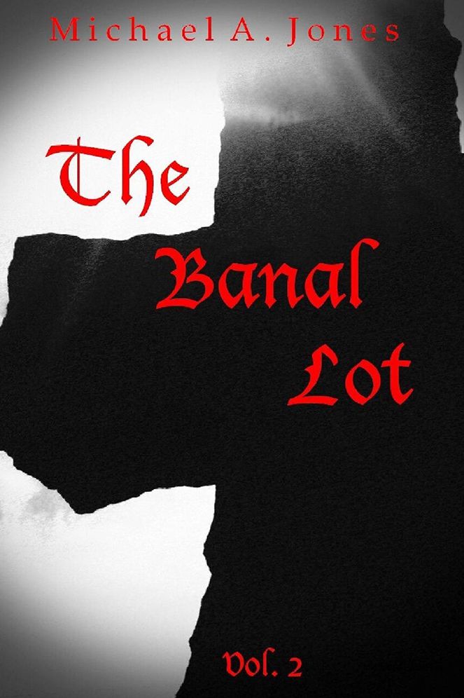 The Banal Lot: Vol. 2