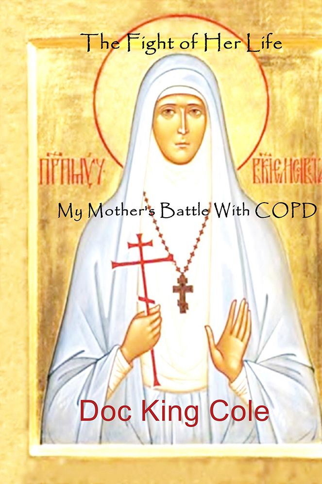 The Fight of Her Life: My Mother's Battle With COPD