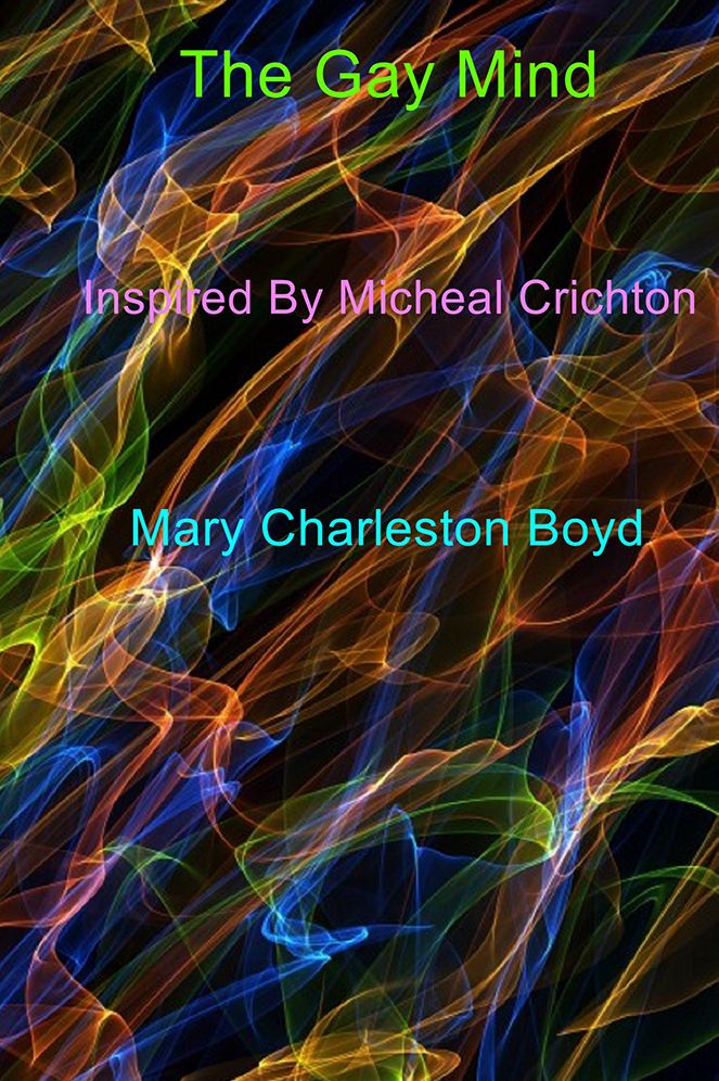 The Gay Mind: Inspired By Micheal Crichton