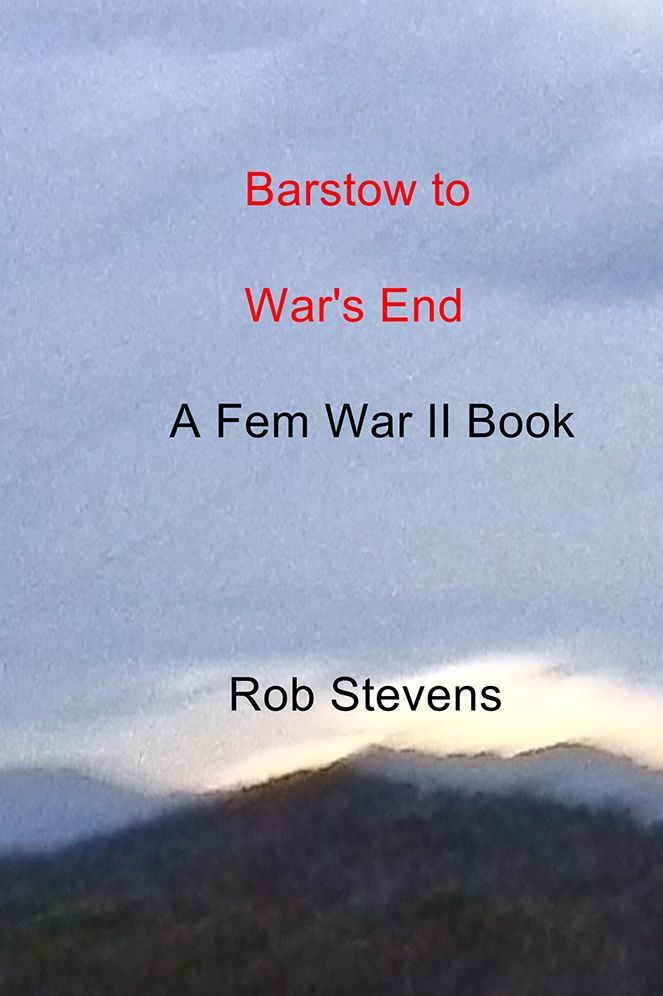 Barstow to War's End: A Fem War II Book