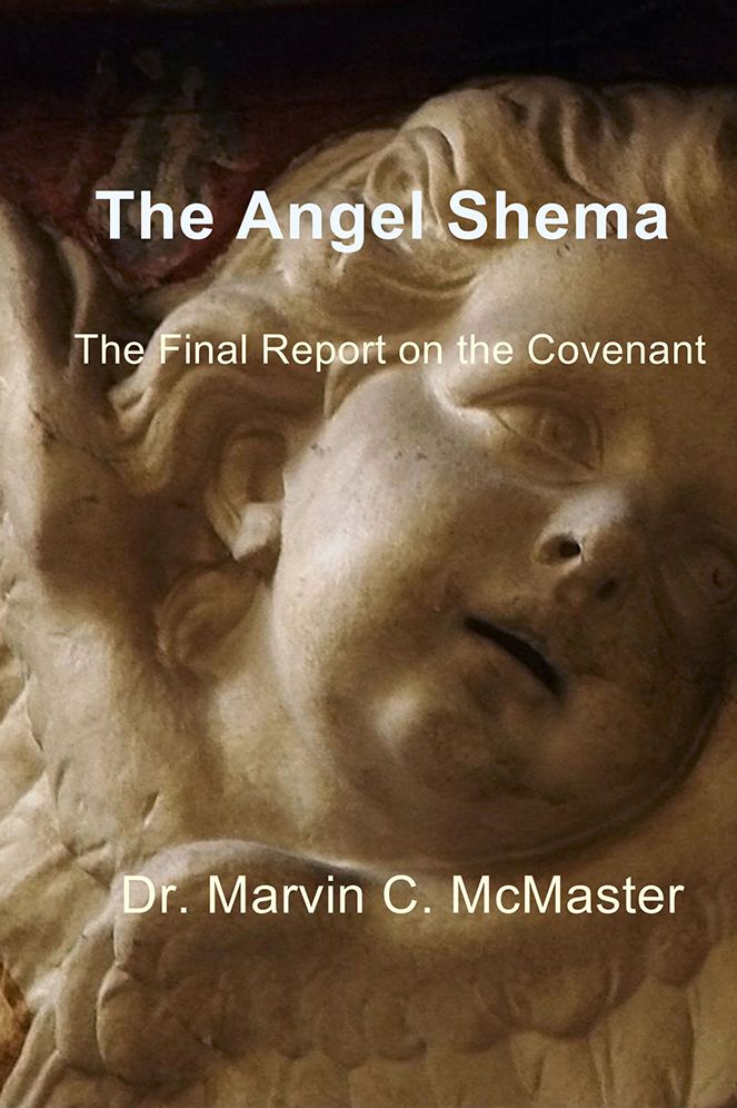 The Angel Shema: The Final Report on the Covenant