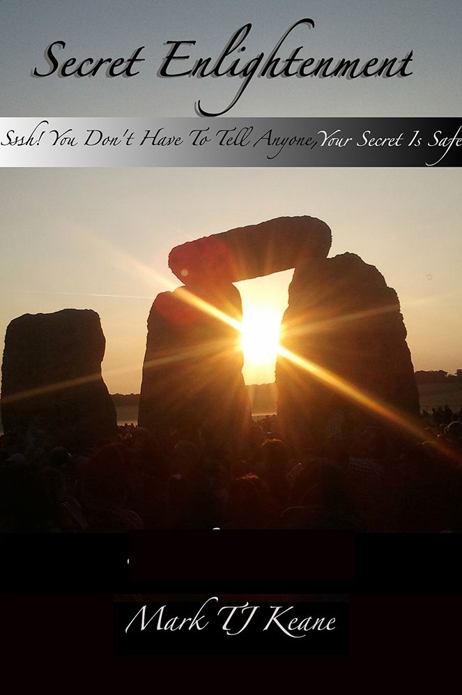 Secret Enlightenment: Sssh! You Don't Have to Tell Anyone, Your Secret Is Safe