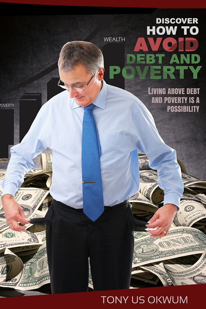 Discover How to Avoid Debt and Poverty: living above debt and poverty is a possibility