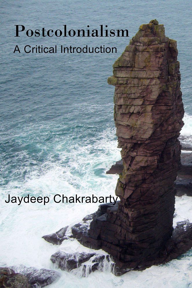 Postcolonialism: A Critical Introduction