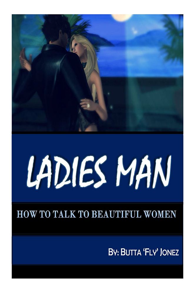 LADIES MAN: How to Talk to Beautiful Women