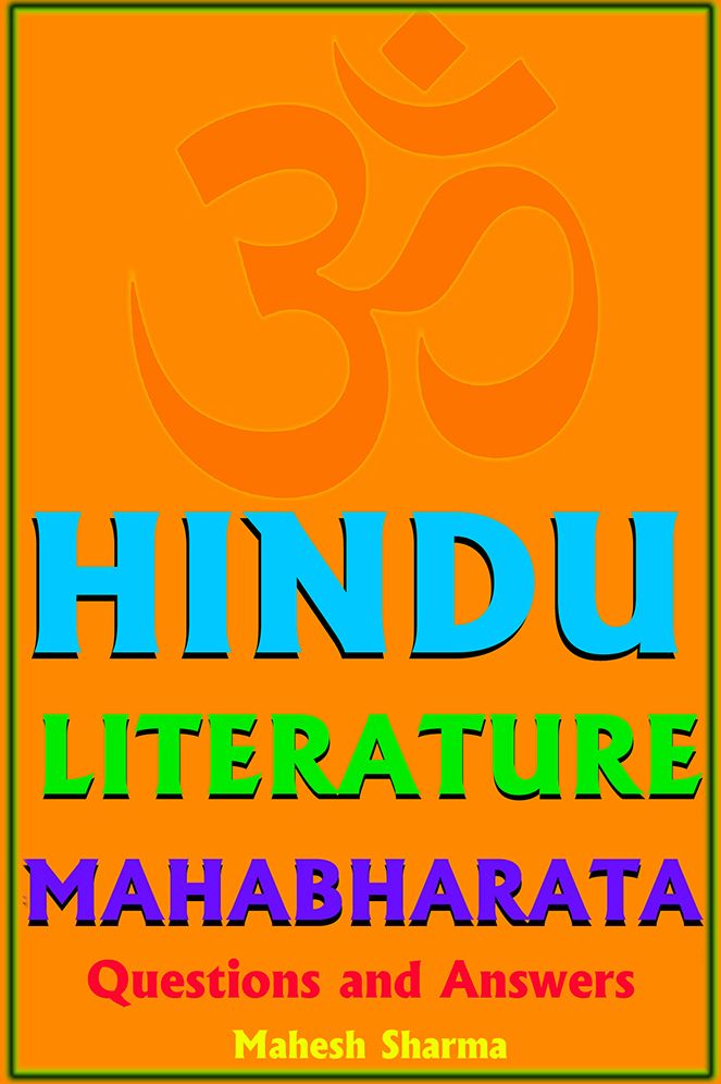 Hindu Literature Mahabharata: Questions and Answers
