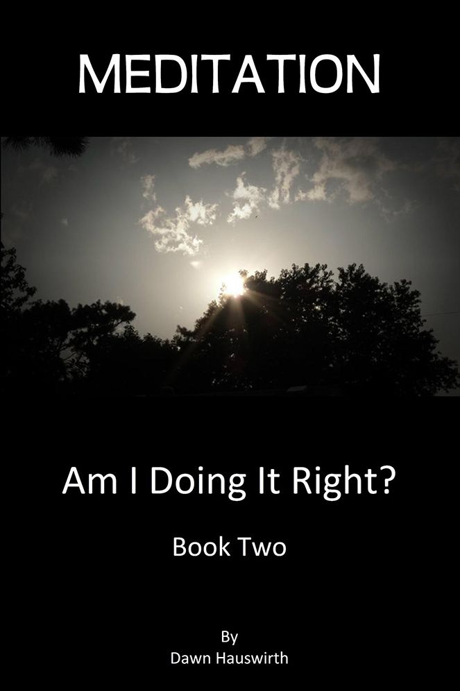Meditation: Am I Doing It Right? Book Two