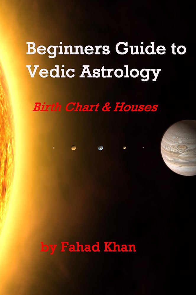 Beginners Guide to Vedic Astrology: Birth Chart & Houses