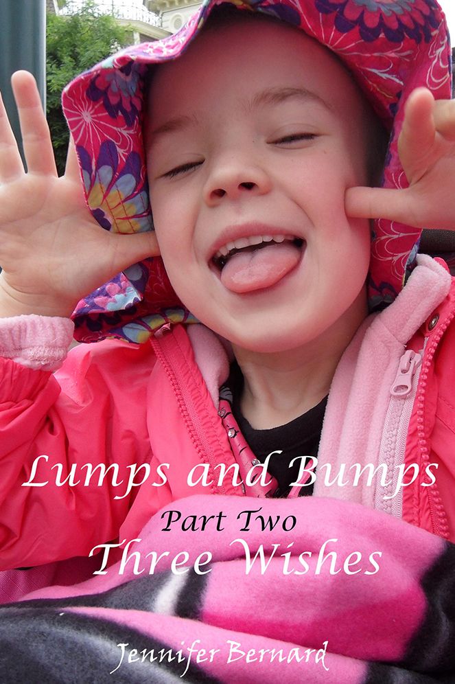 Lumps and Bumps Part Two: Three Wishes