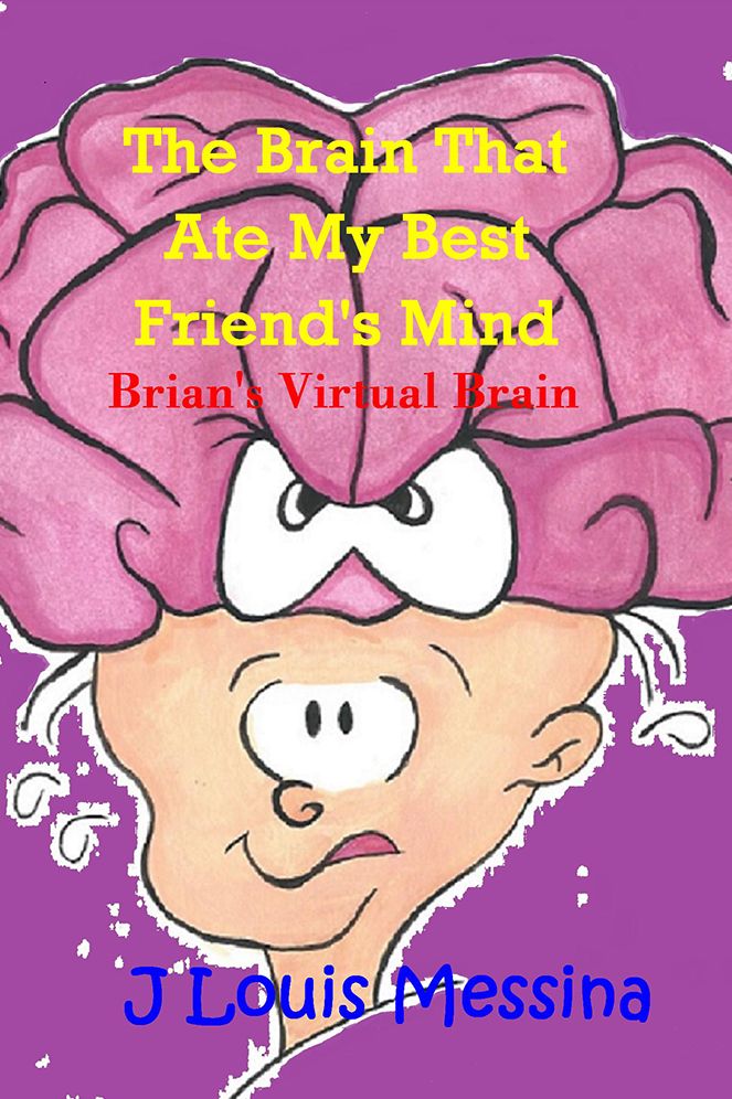 The Brain That Ate My Best Friend's Mind: Brian's Virtual Brain