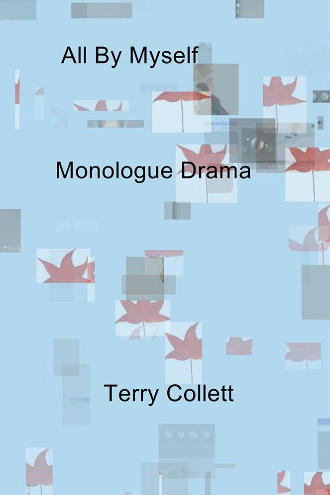 All By Myself: Monologue Drama