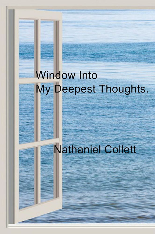 Window Into My Deepest Thoughts.