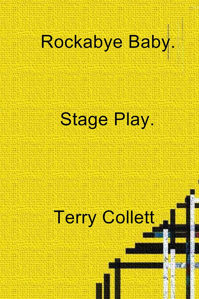 Rockabye Baby.: Stage Play.