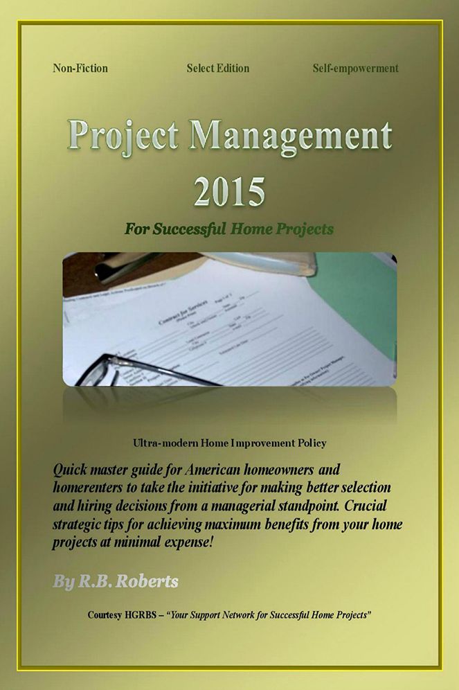 Project Management 2015: For Successful Home Projects