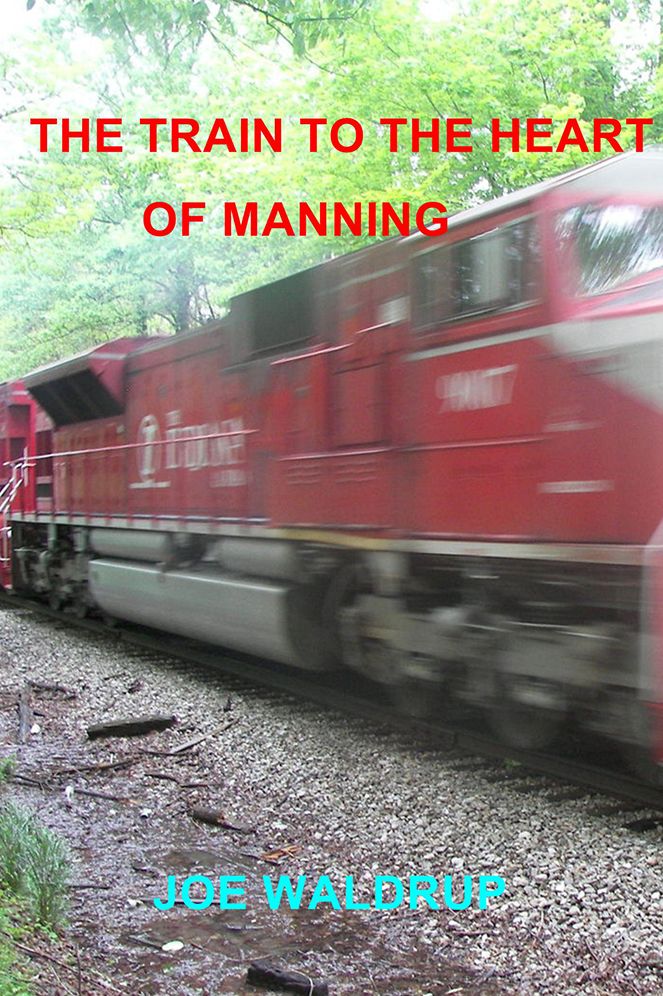 The Train to the Heart: of Manning