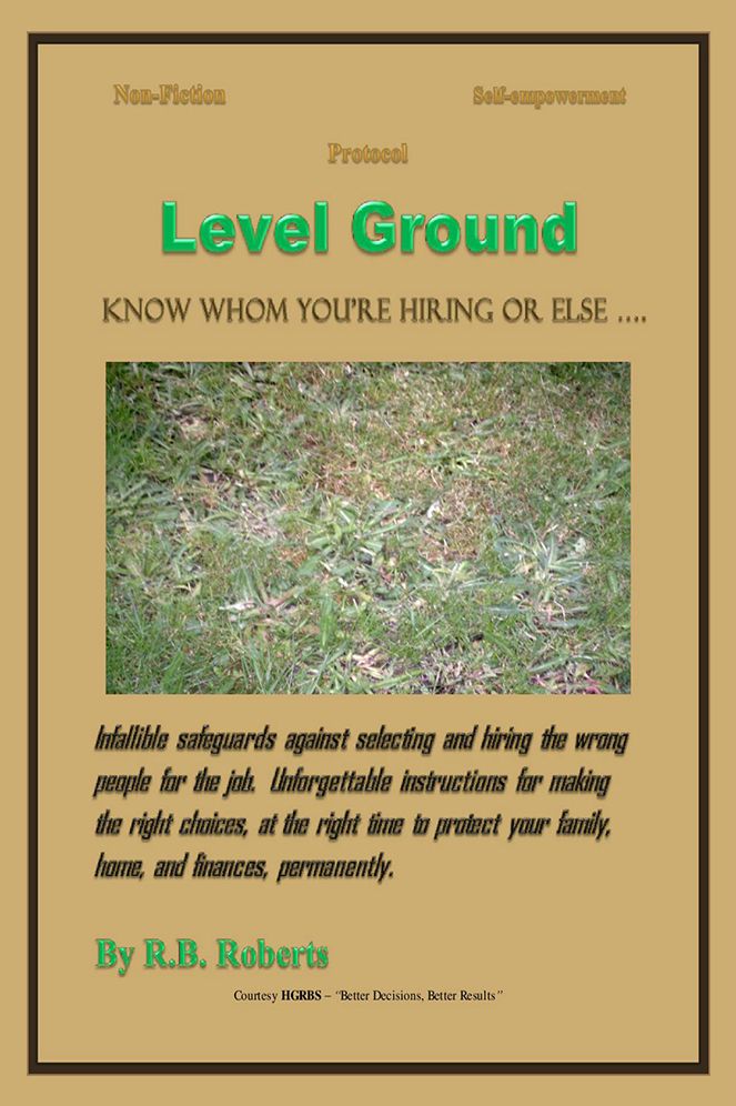 Level Ground: Know Whom You're Hiring .... Or Else