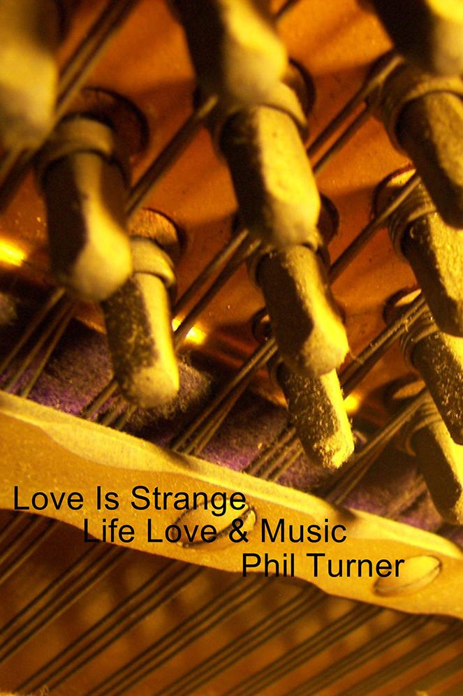 Love Is Strange: Life Love & Music