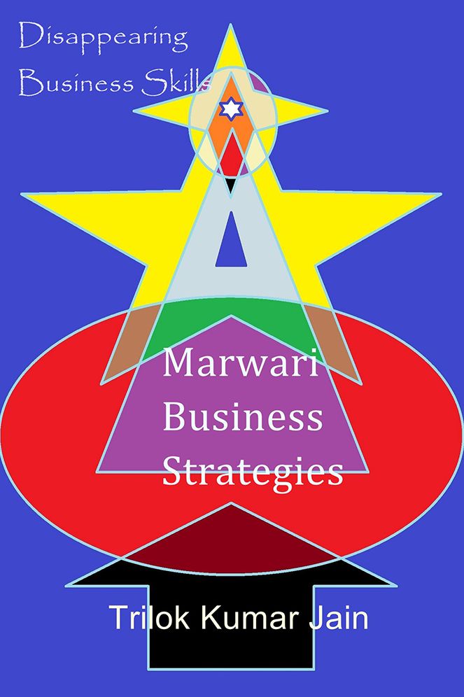 Marwari Business Strategies: Disappearing Business Skills