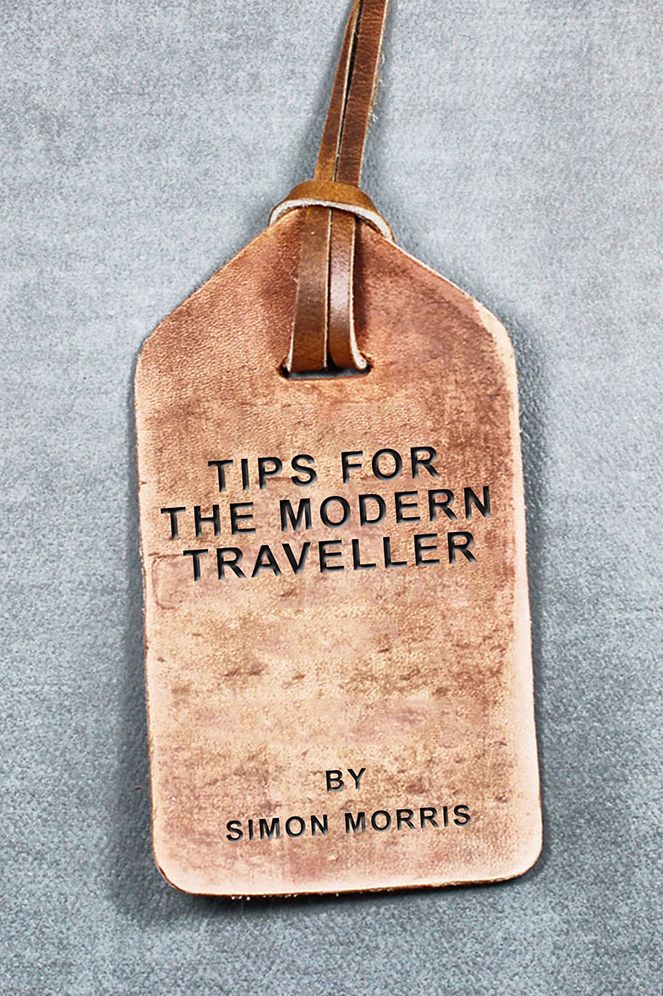 Tips for the Modern Traveller