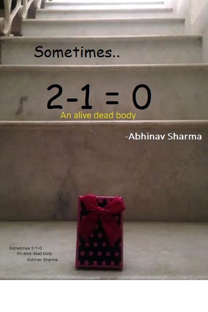 Sometimes 2-1=0: An alive dead body