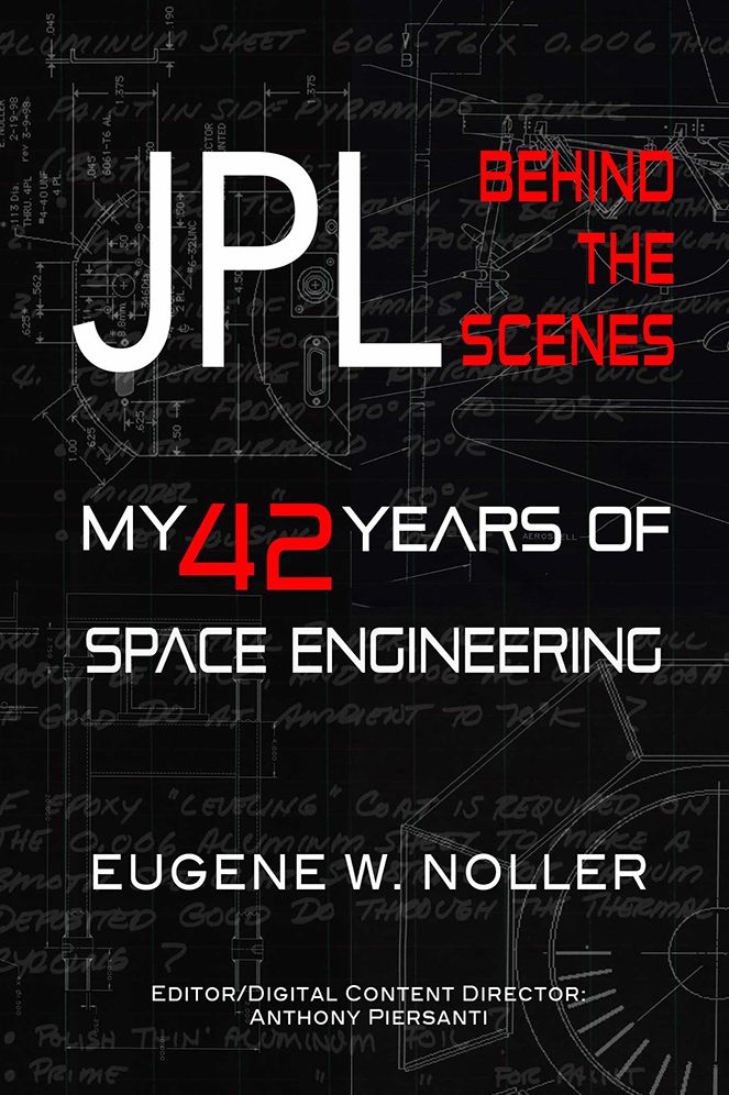 JPL: Behind The Scenes: My Forty-two Years In Space Engineering