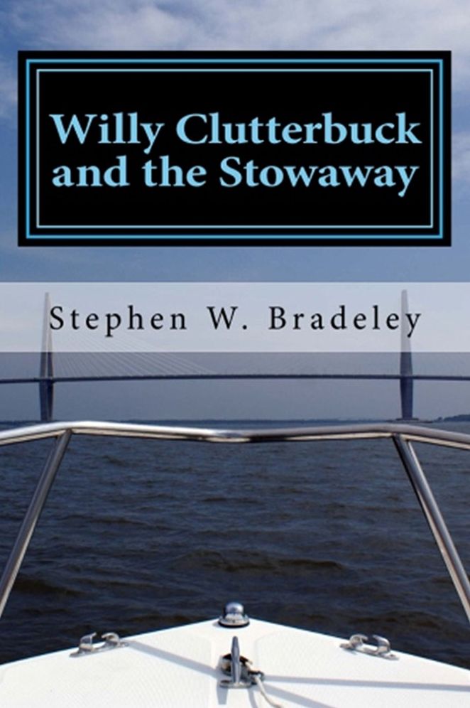 Willy Clutterbuck and the Stowaway: Book Three